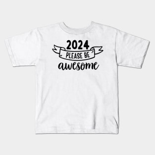 2024 Please be awesome Kids T-Shirt